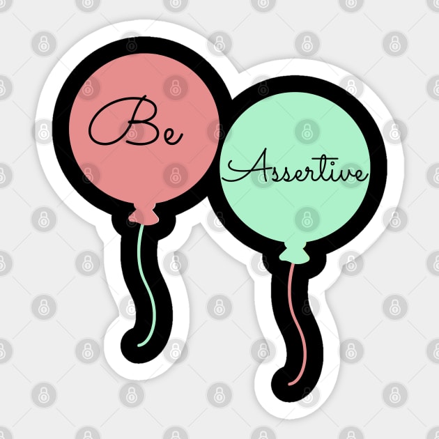 Be Assertive Sticker by ArtoCrafto